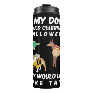 Funny Dog Lovers Halloween Puppy Costume Thermal Tumbler