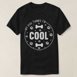Funny Dog Lovers Shirt - My Dog Thinks