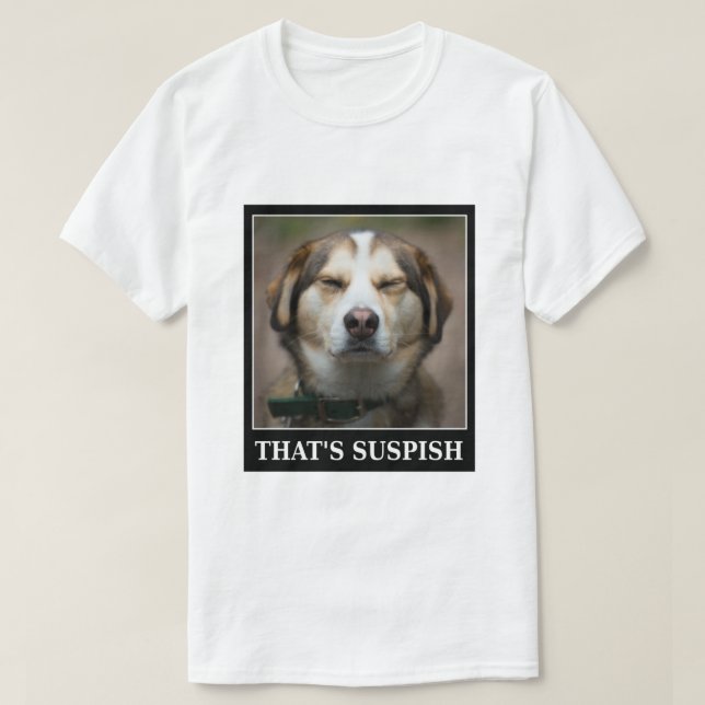 Funny Dog Meme T-Shirt (Design Front)