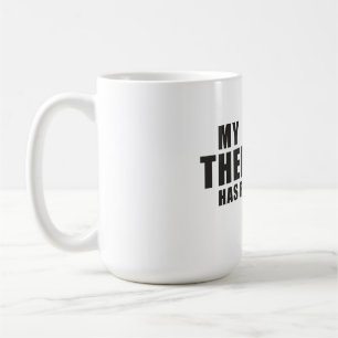 Funny Dog Mom Dad Gift! My Therapist Has Four Paws Coffee Mug