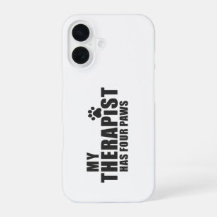 Funny Dog Mom Dad Gift! My Therapist Has Four Paws iPhone 16 Case