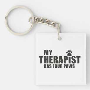Funny Dog Mom Dad Gift! My Therapist Has Four Paws Key Ring