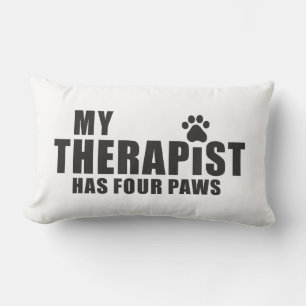 Funny Dog Mom Dad Gift! My Therapist Has Four Paws Lumbar Cushion