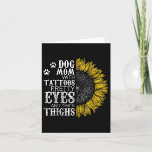 Funny Dog Mum With Tattoos Pretty Eyes And Thick T Card