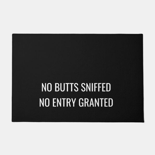 Funny Dog | No butts sniffed, no entry granted Doormat (Front)
