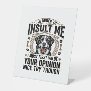 Funny Dog Opinion Vintage T-Shirt Design_1 Pedestal Sign