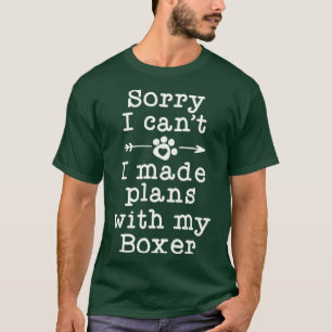 Funny Dog Owner Gifts Sorry Cant Plans With My Box T-Shirt