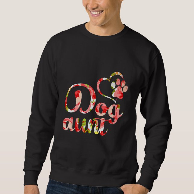 Funny Dog Owner Shirt, Dog Aunt Fur Life Sweatshirt (Front)
