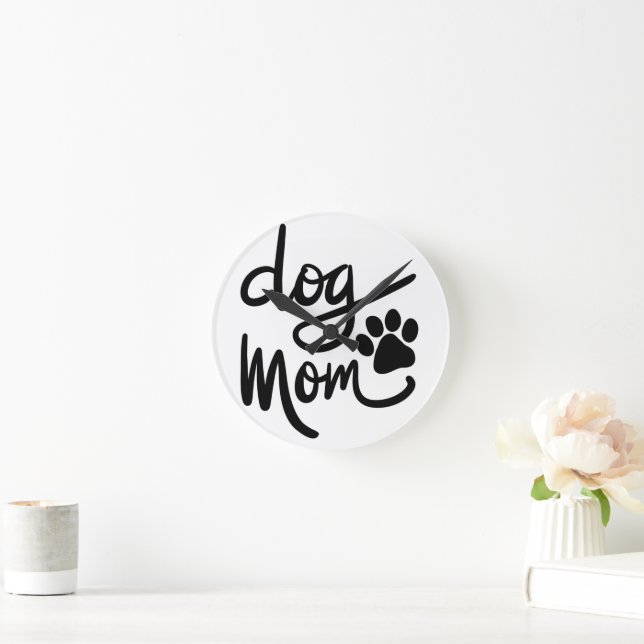 Funny Dog Paw Dog Mum Round Clock (Home)