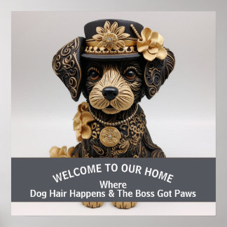Funny dog pet friendly home warning Boss Poster