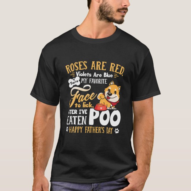 Funny Dog Poem Happy Father's Day T-Shirt (Front)