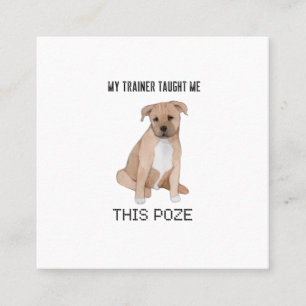 Funny dog,puppy t-shirt messages this Poze Square Business Card
