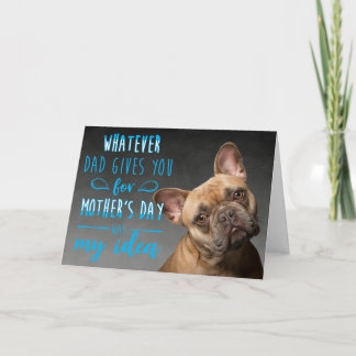 Funny dog quote Mother's Day card from the dog