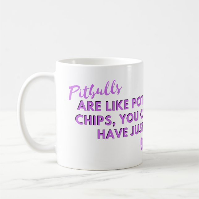 Funny Dog Quote: Pitbulls are Like Potato Chips  Coffee Mug (Left)