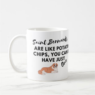 Funny Dog Quote: Saint Bernards and Potato Chips Coffee Mug