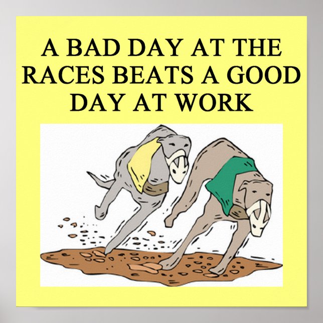 FUNNY DOG RACING JOKE POSTER (Front)