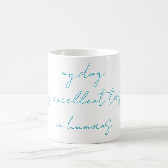 Funny Dog Saying Mug (Center)