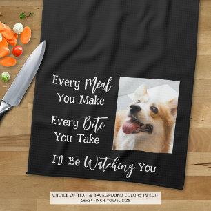 Funny Dog Saying Photo Black White Tea Towel
