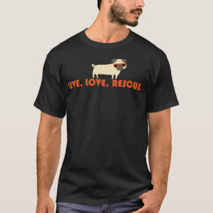 Funny Dog Shirt Live Love Rescue Pug Gift