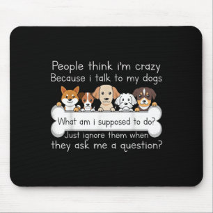 Funny Dog Talking Quote Pet Lover Humour Tee  Mouse Pad