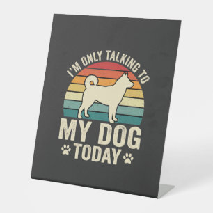 Funny Dog Talking Retro Sunset Pedestal Sign