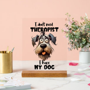 Funny dog therapist word art acrylic sign