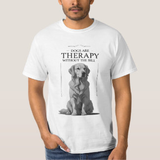 Funny Dog Therapy Quote T-Shirt – Comfort with a W