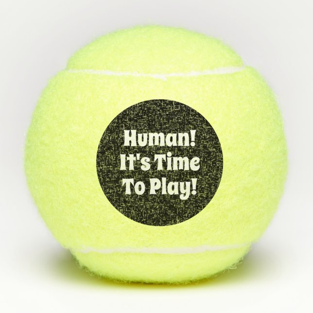 Funny Dog Toy Quote Tennis Ball (Front)