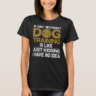 Funny Dog Trainer For Men Women Dog Training Owner T-Shirt