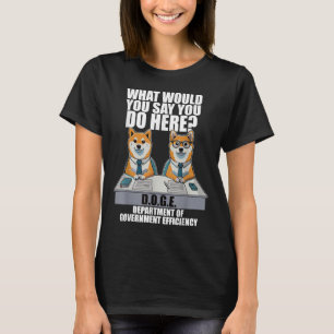 Funny Doge Meme D.o.g.e, Department Of Government  T-Shirt