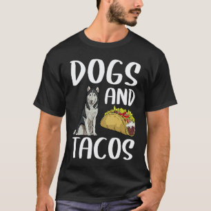 Funny Dogs And Tacos Siberian Husky Mexican Food T-Shirt