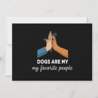 Funny "Dogs Are My Favorite People" Quote | Dog
