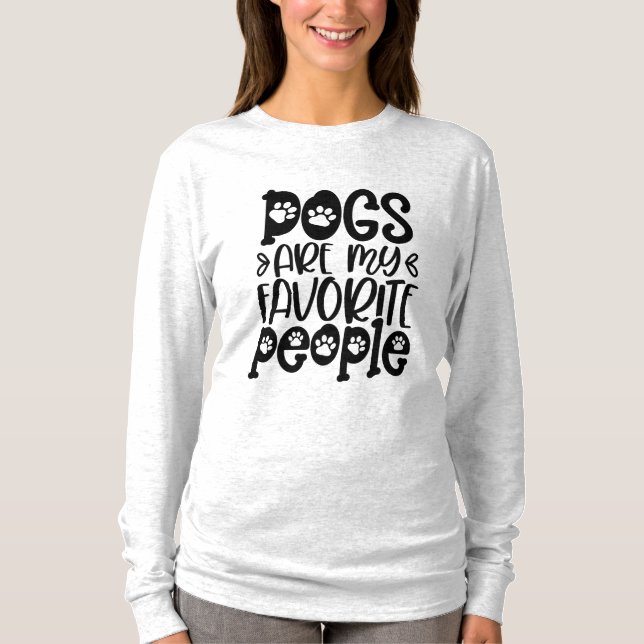 Funny Dogs Are My Favourite People  T-Shirt (Front)