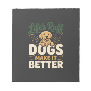 Funny Dogs Make It Better Notepad