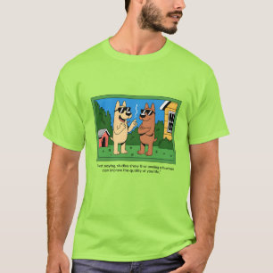 Funny Dogs Owning Human Cartoon Quote T-Shirt