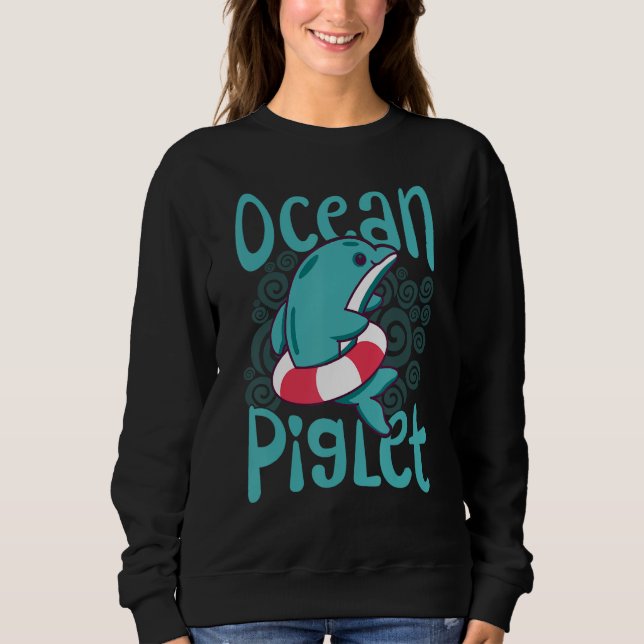 Funny Dolphin Lover Ocean Piglet Sweatshirt (Front)