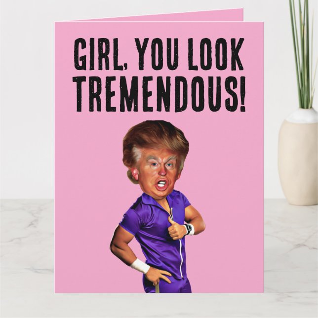 FUNNY DONALD TRUMP BIRTHDAY CARD FOR HER  (Front)