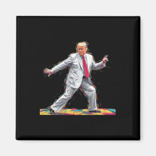 Funny Donald Trump Disco Dancing 60s 70s 80s Presi Magnet