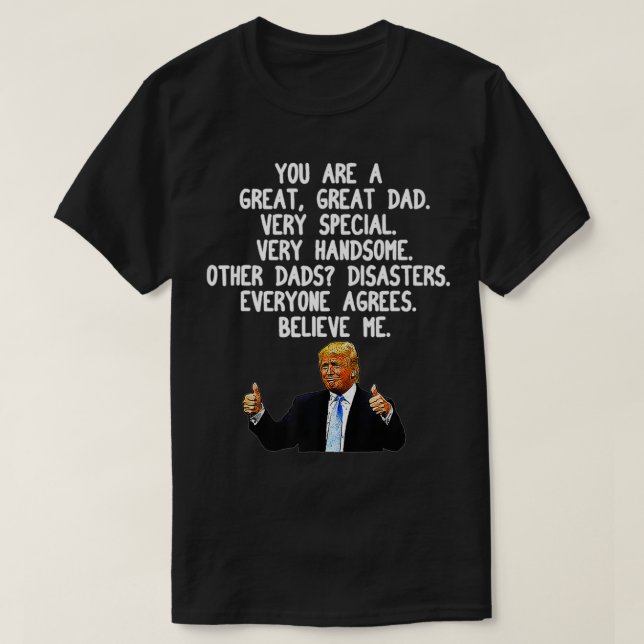 Funny Donald Trump Father's Day Gift Conservative  T-Shirt (Design Front)