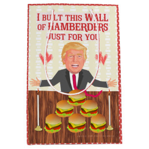 Funny Donald Trump Hamberders Wall Valentine's Day Medium Gift Bag