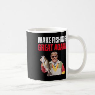 Funny Donald Trump Make Fishing Great Again Fisher Coffee Mug