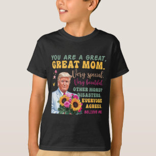 Funny Donald Trump Mothers Day Hold Flower Funny Q T-Shirt