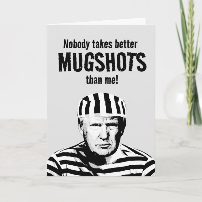 Funny Donald Trump Mugshot Birthday  Card (Front)