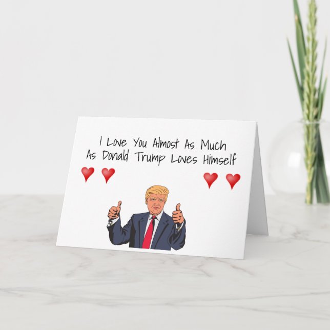 Funny Donald Trump Valentine's Day Card (Front)