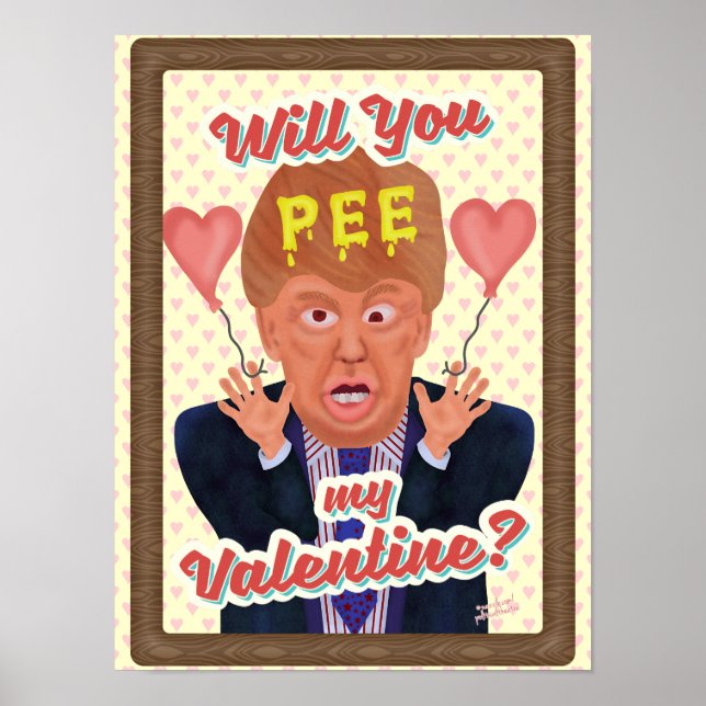Funny Donald Trump Valentine's Day Pee Tape Joke Poster (Front)