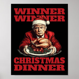 Funny Donald Trump Winner Winner Christmas Dinner  Poster
