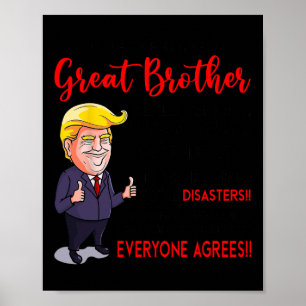 Funny Donald Trump You're A Really Great Brother  Poster