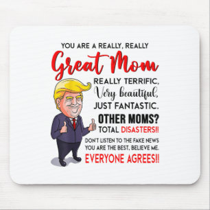 Funny Donald Trump Youre A Really Great Mum, Mum L Mouse Pad