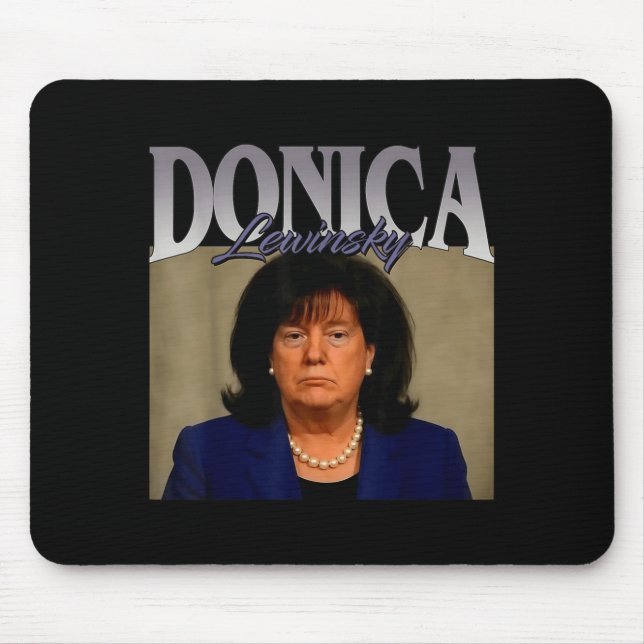Funny Donica Lewinsky Meme Shirt Big Beautiful Bil Mouse Pad (Front)
