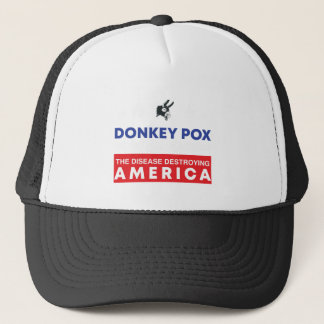 Funny Donkey Pox The Disease Destroying America Trucker Hat